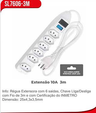 Info: Régua Extensora com 6 saidas, Chave LIga/Desliga com Fio de 3m e com Certificação do INMETRO Dimensão: 25x4,3x3,5mm