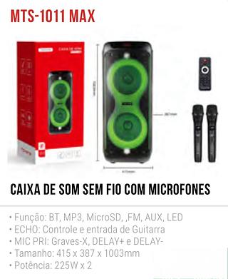CAIXA DE SOM SEM FIO COM MICROFONES • Tamanho: 415 x 387 x 1003mm • Potência: 225W x 2