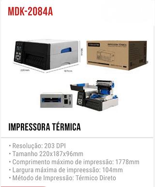 IMPRESSORA TÉRMICA• Resolução: 203 DPI • Tamanho 220x187x96mm