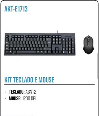 KIT TECLADO E MOUSE• TECLADO: ABNT2 • MOUSE: 1200 DPI